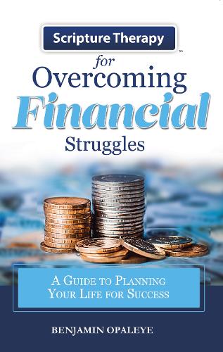 Scripture Therapy for Overcoming Financial Struggles: