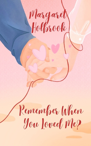 RememberWhen You Loved Me?