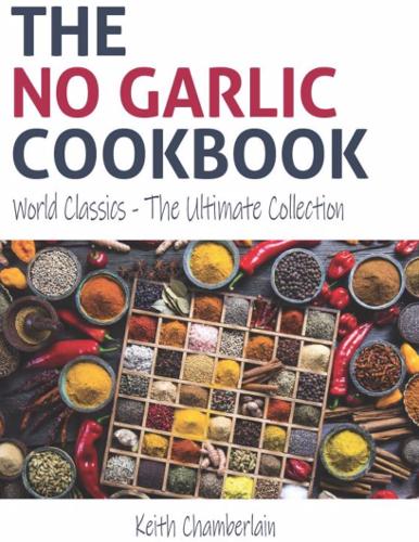 The No Garlic Cookbook