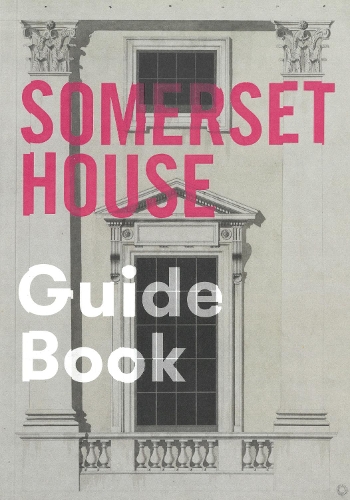 Somerset House Guide Book