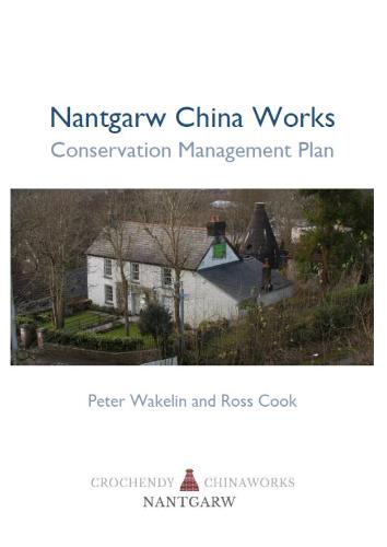 Nantgarw China Works Conservation Management Plan