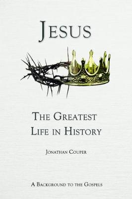 Jesus - The Greatest Life In History
