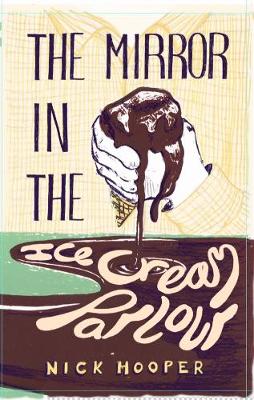 The Mirror in the Ice Cream Parlour