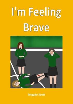 I'm Feeling Brave