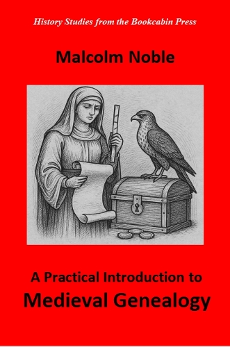 A Practical Introduction to Medieval Genealogy