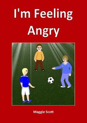 I'm Feeling Angry