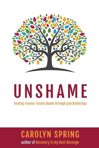 Unshame - healing trauma-based shame through psychotherapy
