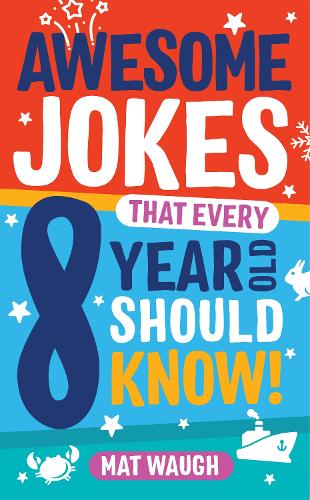 Awesome Jokes That Every 8 Year Old Should Know!