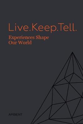Live.Keep.Tell.