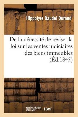 de la Nï¿½cessitï¿½ de Rï¿½viser La Loi Sur Les Ventes Judiciaires Des Biens Immeubles