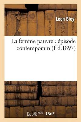 La Femme Pauvre, pisode Contemporain