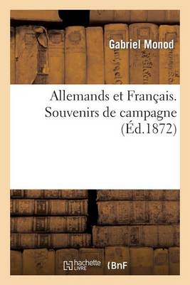 Allemands Et Franï¿½ais. Souvenirs de Campagne