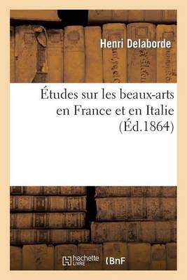 ï¿½tudes Sur Les Beaux-Arts En France Et En Italie