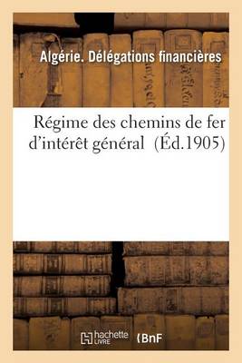 Rï¿½gime Des Chemins de Fer d'Intï¿½rï¿½t Gï¿½nï¿½ral