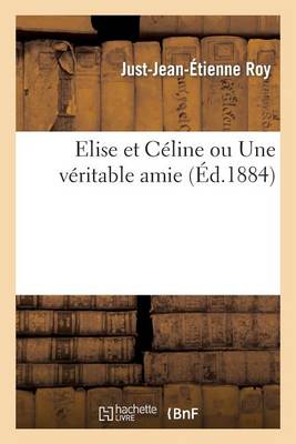 Elise Et Cï¿½line Ou Une Vï¿½ritable Amie