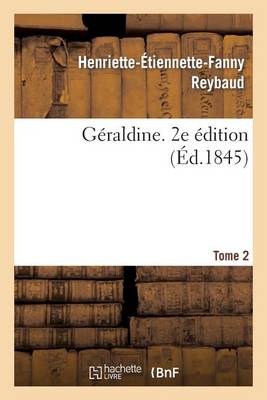 Gï¿½raldine, Tome 2. 2e ï¿½dition