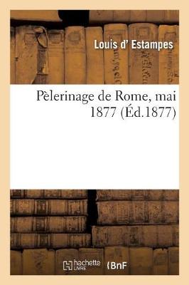 Pï¿½lerinage de Rome, Mai 1877