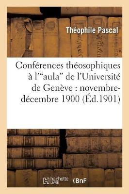 Confï¿½rences Thï¿½osophiques ï¿½ l'Aula de l'Universitï¿½ de Genï¿½ve