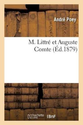 M. Littrï¿½ Et Auguste Comte
