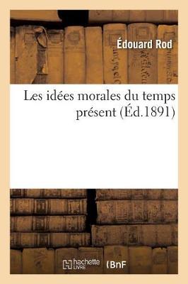 Les Id es Morales Du Temps Pr sent