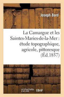 La Camargue Et Les Saintes-Maries-De-La-Mer