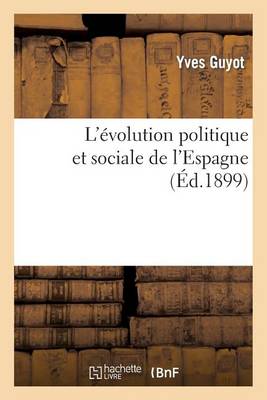L' volution Politique Et Sociale de l'Espagne