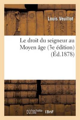 Le Droit Du Seigneur Au Moyen ï¿½ge (3e ï¿½dition)