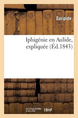 Iphigï¿½nie En Aulide, Expliquï¿½e