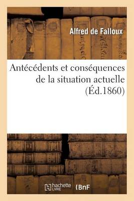 Antecedents et consequences de la situation actuelle