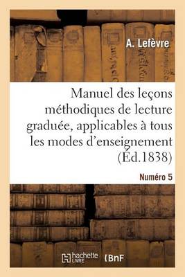 Manuel Des Le ons M thodiques de Lecture Gradu e. Num ro 5