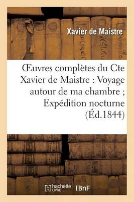 Oeuvres completes du Cte Xavier de Maistre