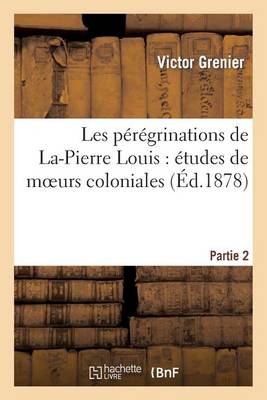 Les Pï¿½rï¿½grinations de La-Pierre Louis
