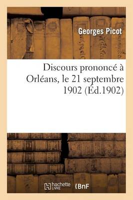 Discours Prononcï¿½ ï¿½ Orlï¿½ans, Le 21 Septembre 1902