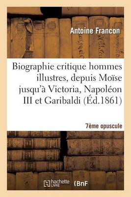 Biographie Critique Des Hommes Illustres Septiï¿½me Opuscule