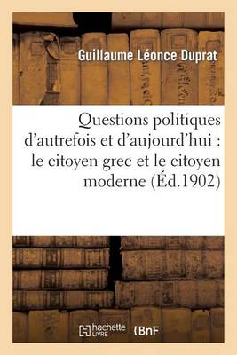 Questions Politiques d'Autrefois Et d'Aujourd'hui