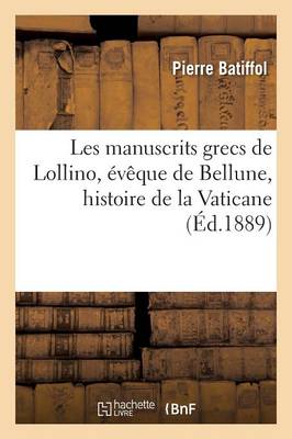 Les Manuscrits Grecs de Lollino, ï¿½vï¿½que de Bellune
