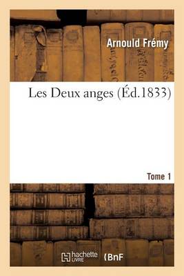 Les Deux Anges Tome 1
