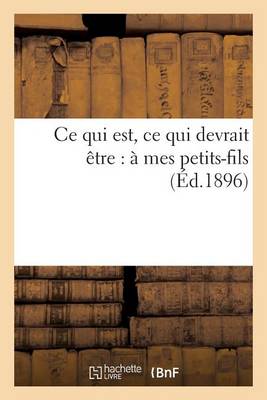 Ce Qui Est, Ce Qui Devrait �tre