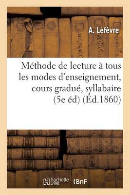 Mï¿½thode de Lecture, Applicable ï¿½ Tous Les Modes d'Enseignement