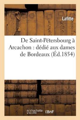 de Saint-Pï¿½tersbourg ï¿½ Arcachon