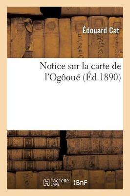 Notice Sur La Carte de l'Ogï¿½ouï¿½