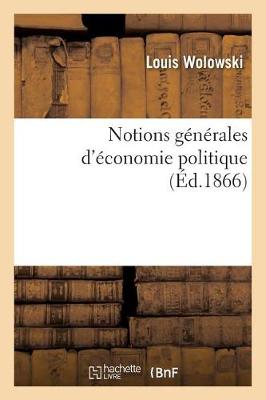 Notions Gï¿½nï¿½rales d'ï¿½conomie Politique