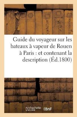 Guide Du Voyageur Sur Les Bateaux ï¿½ Vapeur de Rouen ï¿½ Paris