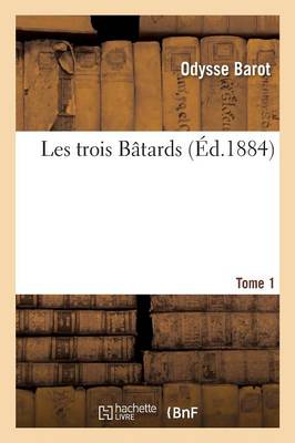 Les Trois Bï¿½tards