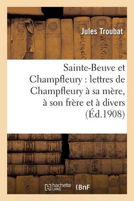 Sainte-Beuve Et Champfleury