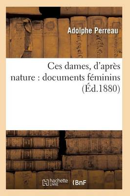 Ces Dames, d'Aprï¿½s Nature