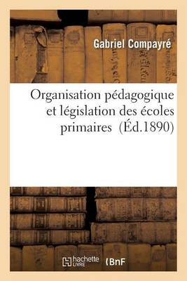 Organisation Pï¿½dagogique Et Lï¿½gislation Des ï¿½coles Primaires