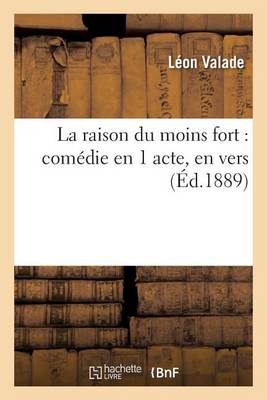 La Raison Du Moins Fort