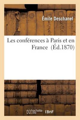 Les Confï¿½rences ï¿½ Paris Et En France
