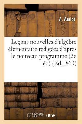 Leï¿½ons Nouvelles d'Algï¿½bre ï¿½lï¿½mentaire